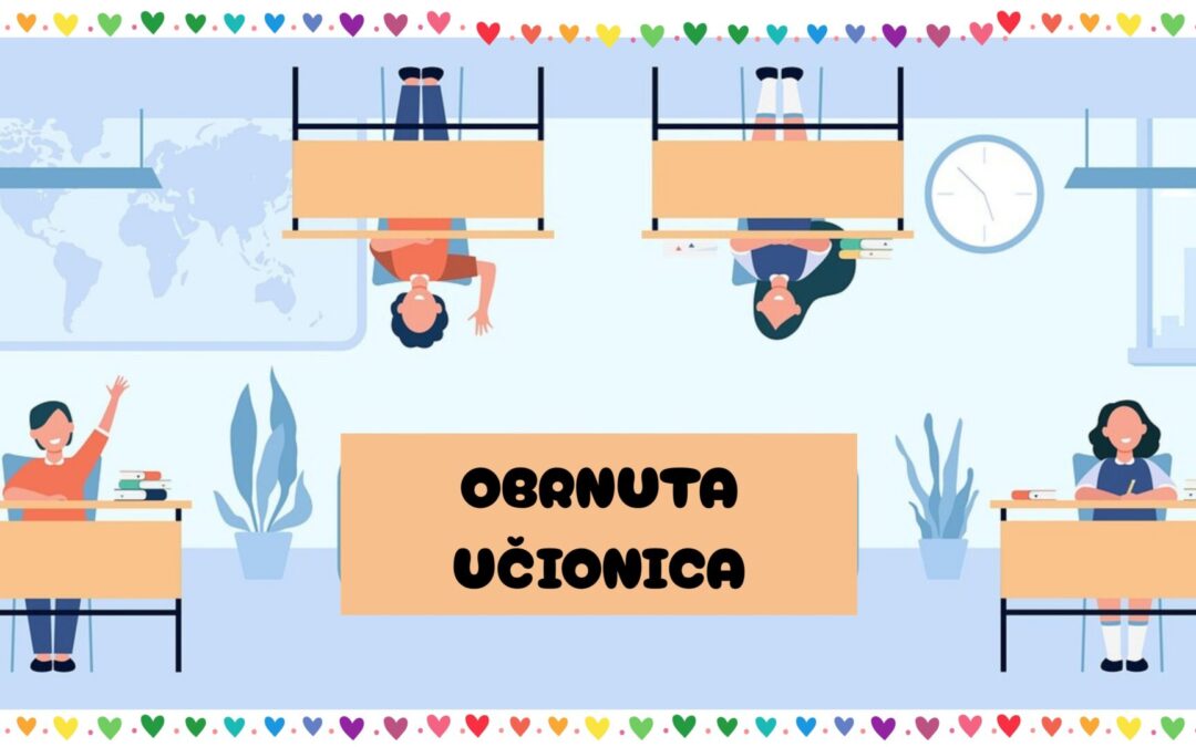 Flipped Classroom: Obrnuta učionica kao odgovor na potrebe suvremenog obrazovanja